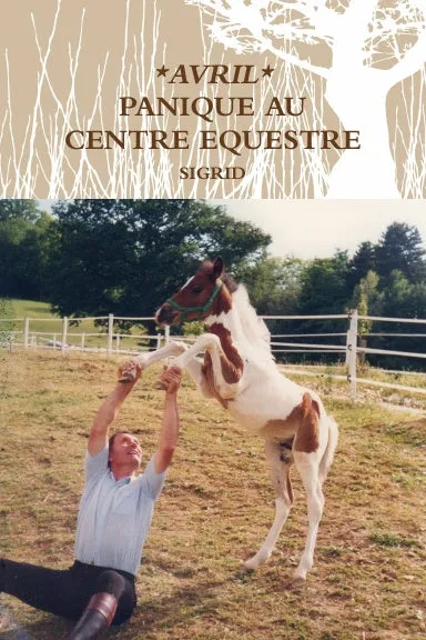 *AVRIL* PANIQUE  AU  CENTRE  EQUESTRE